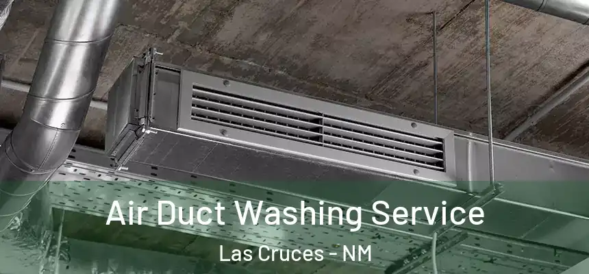  Air Duct Washing Service Las Cruces - NM