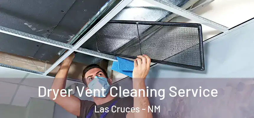  Dryer Vent Cleaning Service Las Cruces - NM